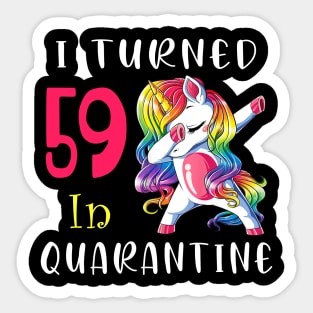 I Turned 59 in quarantine Cute Unicorn Dabbing Sticker